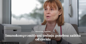 Pročitajte više o članku DONOSIMO ČLANAK – RAZGOVOR SA PRIM.DR. SANDROM BAŠIĆ-KINDA, DR.MED. – IMUNOKOMPROMITIRANI I DALJE TREBAJU POSEBNU ZAŠTITU OD COVIDA